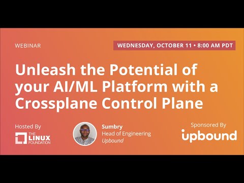LF Live Webinar: Unleash the Potential of your AI/ML Platform with a Crossplane Control Plane