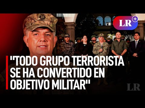 FF.AA. sobre CRISIS en ECUADOR: Todo GRUPO TERRORISTA se ha convertido en OBJETIVO MILITAR | #LR