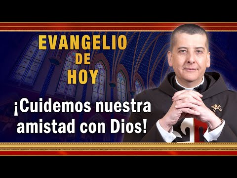 #EVANGELIO DE HOY - Jueves 14 de Octubre | ¡Cuidemos nuestra amistad con Dios! #EvangeliodeHoy