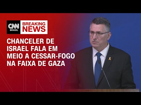 Chanceler de Israel fala em meio a cessar-fogo na Faixa de Gaza | CNN BRASIL