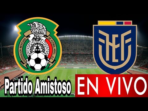 Donde ver México vs. Ecuador en vivo, partido amistoso 2022