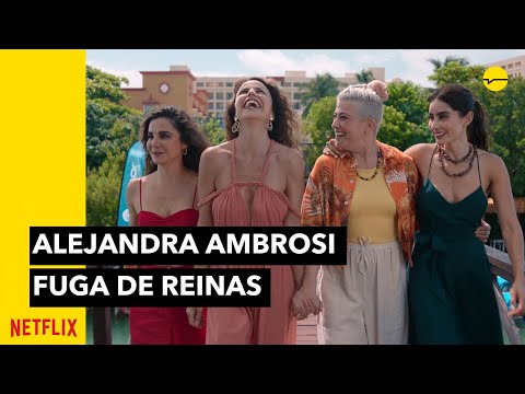 FUGA DE REINAS: Entrevista con Alejandra Ambrosi, protagonista de la película de Netflix