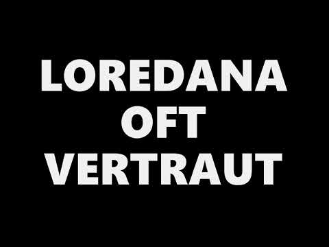 LOREDANA - OFT VERTRAUT [LYRICS]