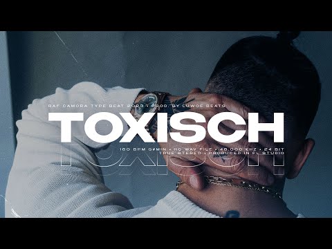 RAF CAMORA Type Beat - TOXISCH (Prod. Luwoe Beats)