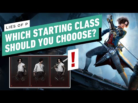 Lies of P - Which Class Should You Start With?