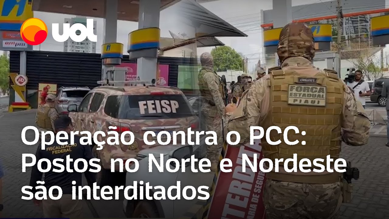Postos de combustíveis no Norte e Nordeste são interditados por suposta ligação com PCC