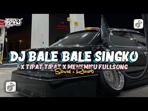 DJ BALE SINGKO X TIPAT TIPAT X MENEMISU - SLOWED + REVERB VIRAL TIKTOK