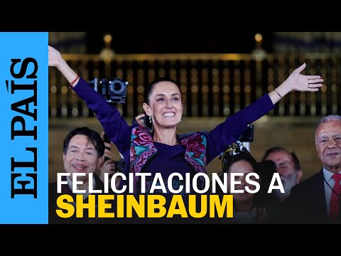 MÉXICO | Líderes políticos felicitaron a Claudia Sheinbaum por su triunfo | EL PAÍS