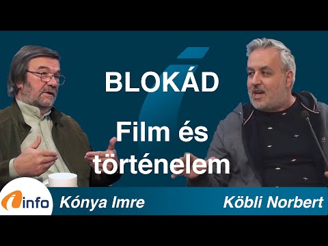 BLOKÁD - Film és történelem két hangra. Köbli Norbert és Kónya Imre az InfoRádió Aréna c. műsorában