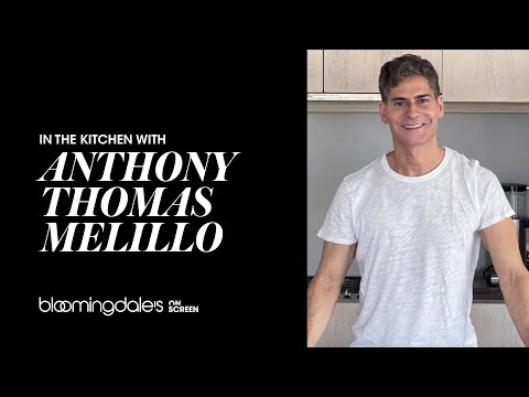 bloomingdales.com & bloomingdales promo code video: IN THE KITCHEN WITH ANTHONY THOMAS MELILLO
