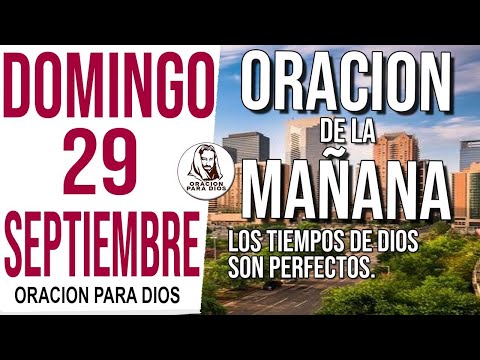 ?Oración de la Mañana de hoy Domingo 29 Septiembre 2024