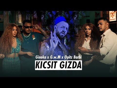 Ginoka x G.w.M x Opitz Barbi – Kicsit gizda /Official 4k Videoclip/