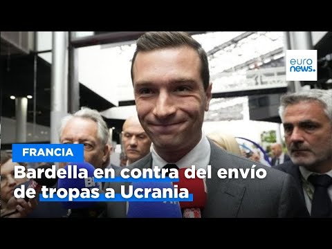 Jordan Bardella (Agrupación Nacional), contra el envío de tropas francesas a Ucrania