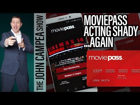 Moviepass Acting Shady Again - The John Campea Show