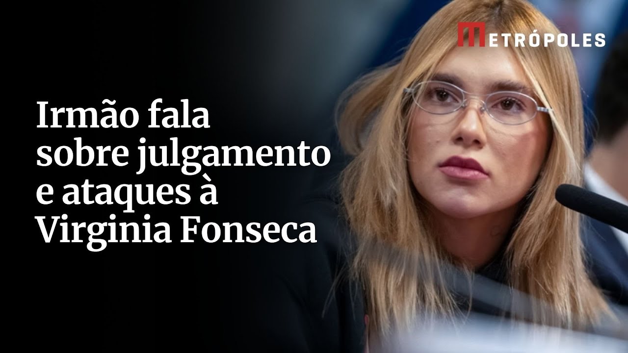 Irmão fala sobre julgamento e ataques à Virginia Fonseca