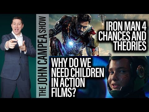 Iron Man 4, Why Are There Children In Action Films? - The John Campea Show
