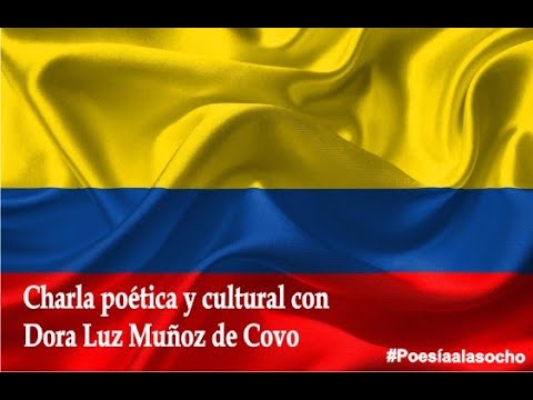 Charla poética y cultural con Dora Luz Muñoz de Covo (Colombia)