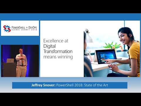 PowerShell 2018: State of the Art by Jeffrey Snover