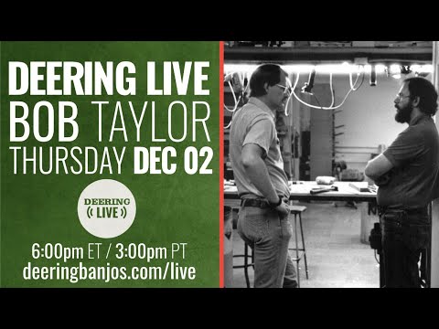 Bob Taylor | Deering Live