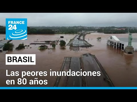 Brasil: lluvias causan las peores inundaciones de las últimas décadas