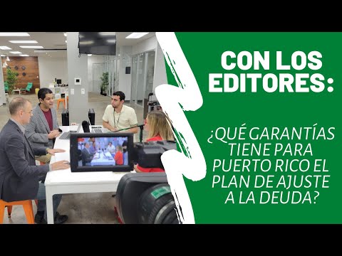 Con los Editores: Los números del Plan de Ajuste a la Deuda: ¿Qué garantías tiene Puerto Rico