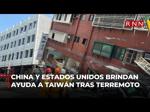 China y estados unidos brindan ayuda a Taiwán tras el terremoto