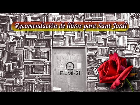 Recomendaciones amigas para el día de Sant Jordi, para el día del libro