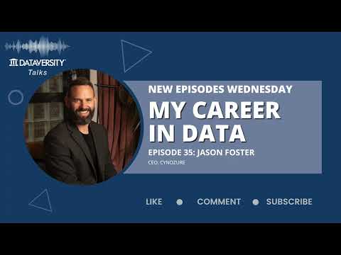 My Career in Data Episode 35: Jason Foster, CEO, Cynozure