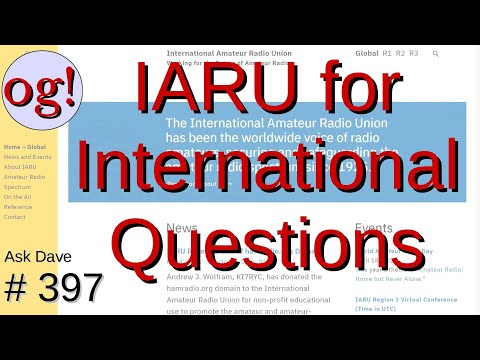 The IARU Answers Your International Questions (#397)