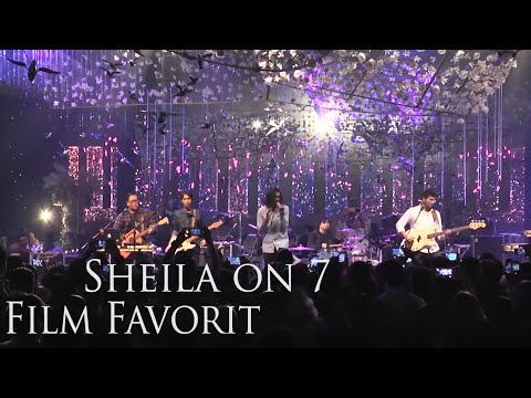 SHEILA ON 7 - Film Favorit | Live Performance (2019)