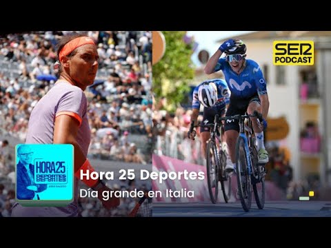 Hora 25 Deportes | Día grande en Italia