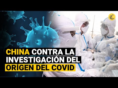 Coronavirus: CHINA arremete contra la investigación de inteligencia de EEUU sobre origen del COVID
