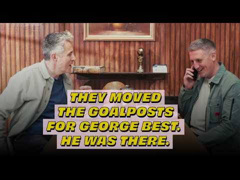 They Moved the Goalposts for George Best. He Was There | Anthony Parker | Football for Breakfast
