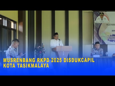 MUSRENBANG RKPD 2025 DISDUKCAPIL KOTA TASIKMALAYA