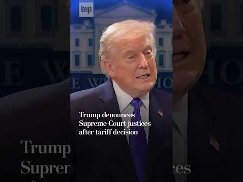 Trump denounces Supreme Court justices after tariff decision