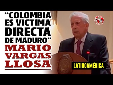 COLOMBIA ES VICTIMA DIRECTA DE MADURO Mario Vargas Llosa