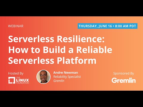 LF Live Webinar: Serverless Resilience: How to Build a Reliable Serverless Platform