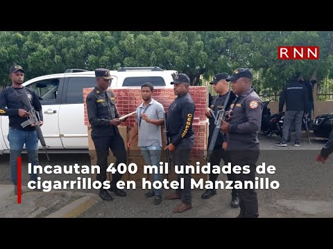 Incautan 400 mil unidades de cigarrillos en hotel Manzanillo