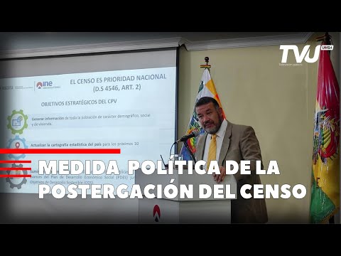 MEDIDA POLÍTICA DE LA POSTERGACIÓN DEL CENSO