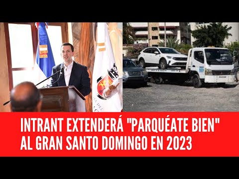 INTRANT EXTENDERÁ PARQUÉATE BIEN AL GRAN SANTO DOMINGO EN 2023