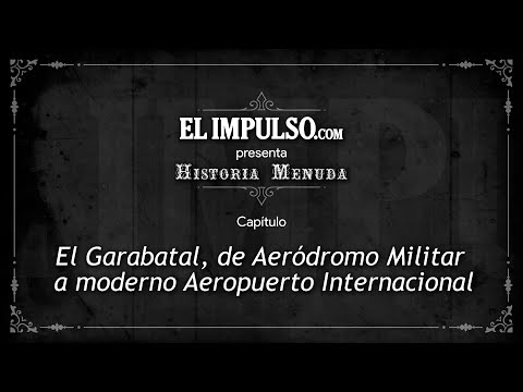 El Garabatal, de Aeródromo Militar a moderno Aeropuerto Internacional