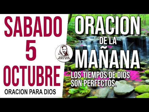 ?Oración de la Mañana de hoy Sabado 5 de Octubre 2024