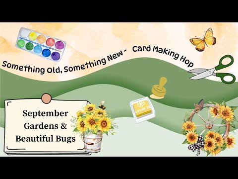Something Old, Something New Card Making Hop for September!