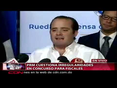 PRM cuestiona irregularidades en concurso para fiscales