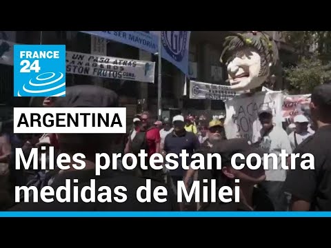 Argentina hizo su primer gran huelga en contra de las medidas del recién llegado Javier Milei