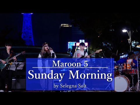 【LIVE】Sunday Morning / Maroon 5【by Selegna Solt】