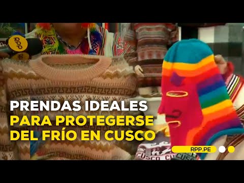 Mes jubilar de Cusco: prendas ideales para protegerse del frío