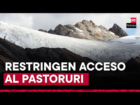 Huaraz: restringen temporalmente el ingreso al nevado Pastoruri