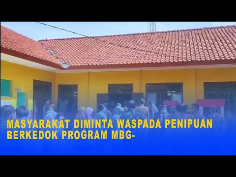 MASYARAKAT DIMINTA WASPADA PENIPUAN BERKEDOK PROGRAM MBG