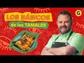 LOS B?SICOS de los TAMALES  de la mano de Eduardo Osuna  El Gourmet